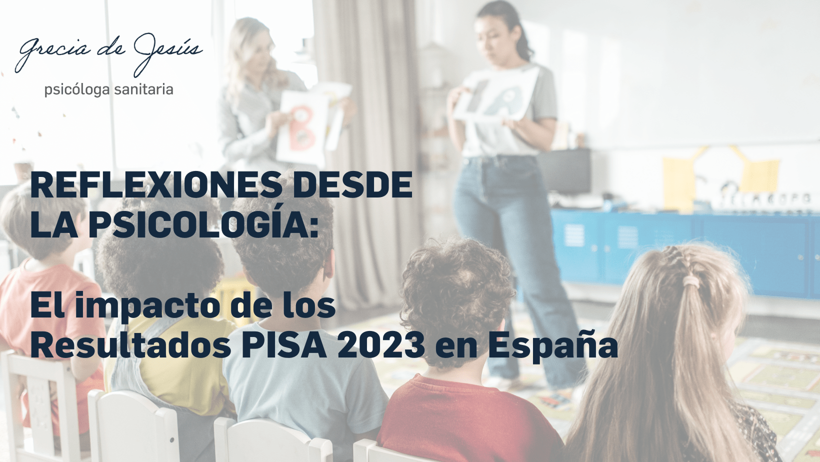 Reflexiones desde la Psicología: el impacto de los Resultados PISA 2023 en España